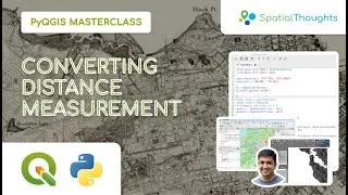 Converting Distance Measurement - PyQGIS Masterclass