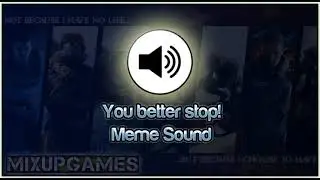 You better stop! Meme Sound Download effect (HD)