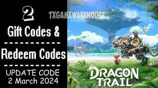 Dragon Trail: Hunter World | Update New Redeem Codes 2 March 2024 | Gift Codes - How to Redeem Code