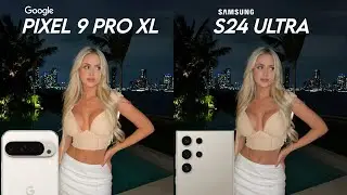 Google Pixel 9 Pro XL VS Samsung Galaxy S24 Ultra Camera Test Comparison