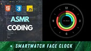 ASMR Coding: Smartwatch Face Clock in HTML, CSS, and JavaScript | Analog clock