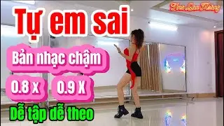 TỰ EM SAI / BẢN NHẠC CHẬM 0.8X - 0.9X DỄ TẬP DỄ THEO / TINA LAN HOÀNG