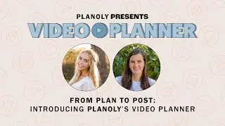 PLANOLY Presents: From Plan to Post - Introducing PLANOLYs Video Planner