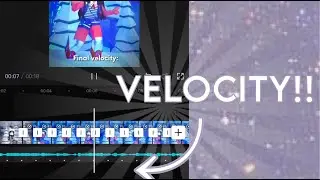 ♡︎How to get VELOCITY on CAPCUT! #velocity #capcut