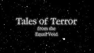 Tales of Terror from the Email Void 2019