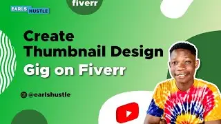 How to Create a Thumbnail Design Gig on Fiverr for Beginners