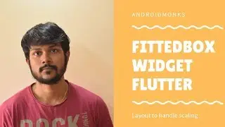 FittedBox in Flutter | Understanding the Widget | Flutter App Development Series