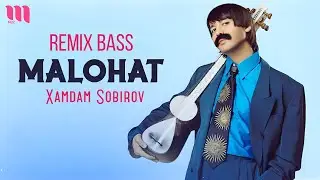 Xamdam Sobirov - Malohat (Remix Bass Version)