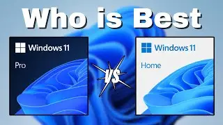 Windows 11 Pro Vs Windows 11 Home!  | Which Version Best for Your PC in 2024?