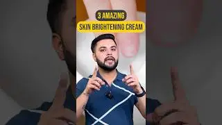 Top 3 Skin Whitening Creams for Summers: Best Cream For Glowing Skin