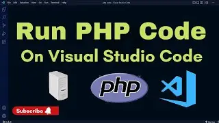 How to Run PHP on VSCODE | How to Run PHP Code on Chrome | PHP Code Not Running in xampp