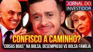 O FIM do SIGILO BANCÁRIO! Será um NOVO CONFISCO? Desemprego cai e Bolsa Família aumenta?