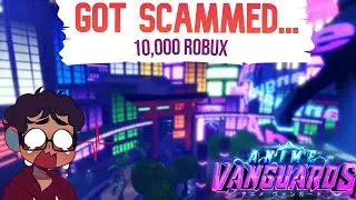 Got SCAMMED 10,000 ROBUX on Anime Vanguards... | Roblox