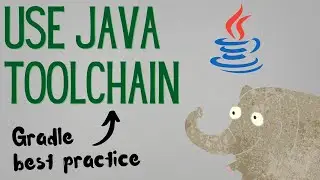 Use Java toolchain (Gradle best practice tip #12)