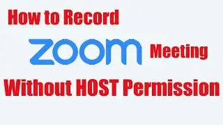 How To Record ZOOM Meeting Without Host Permission | Audio & Video Free Zoom Recording Guide