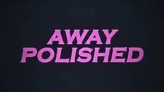 Polished | 'Away' [Official Lyric Video]