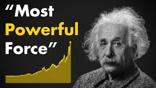 Why The Power Of Compound Interest Is Unfathomable - The Lawless Force