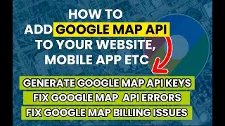 Google Map API Error Latest FIXES - 2022