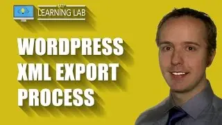 WordPress XML Export Process - How To Export Posts and Pages out of WordPress | WP Learning Lab