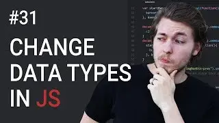 31: How to change data type in JavaScript - Learn JavaScript front-end programming