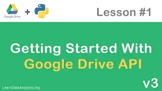 Google Drive API in Python | Getting Started