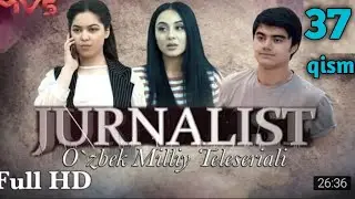 Jurnalist o_zbek serial 37 qism Журналист узбек сериа 37 кисм
