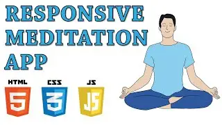 Create a Responsive Meditation App With HTML, CSS and JavaScript | PART 2 | Project For Beginners