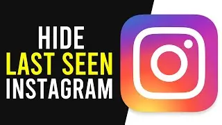 How To Hide Last Seen on Instagram