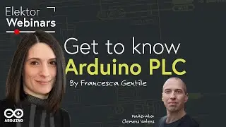 Elektor Webinar - Getting Started WIth the Arduino Opta PLC Family