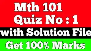 Mth101 Quiz 1 | Mth101 Quiz 1 Solution 2022 | Lets Study