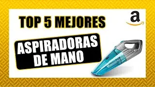 🔝 TOP 5 Mejor ASPIRADORA DE MANO | Amazon 2020 🌪