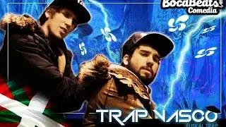 TRAP VASCO  - Bocabeats Comedia