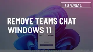 Windows 11: Remove Teams Chat