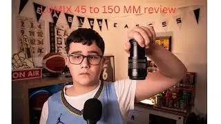 lumix 45 to 150 mm lens review