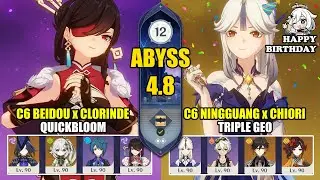 C6 Beidou Clorinde Quickbloom & C6 Ningguang Chiori Team | Spiral Abyss 4.8 | Genshin Impact 【原神】