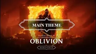 The Elder Scrolls IV: Oblivion Main Theme Remake