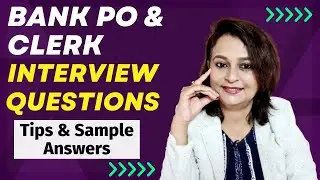 Personal Interview Q & A - Bank PO and Clerical positions