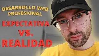 Expectativas vs. La realidad de ser desarrollador web profesional en empresas (ANTES 👦 Y DESPUÉS 🧔)