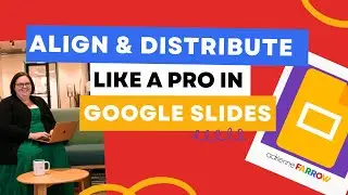 Align and Distribute Like a Pro in Google Slides | Google & TPT Tips