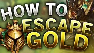 How to escape gold elo in League of Legends