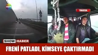 Freni patladı, kimseye çaktırmadı!