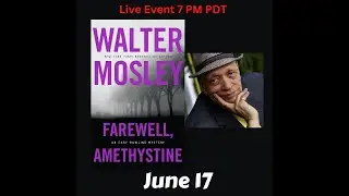 Walter Mosley discusses Farewell, Amethystine