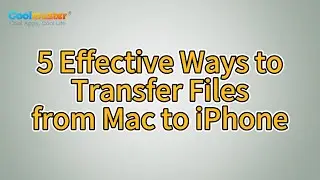 How to Transfer Files from Mac to iPhone 16? [5 Ways]