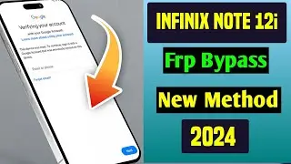 Infinix Note 12i FRP Bypass Android 12/13 | Infinix (X677) Note 12i X6819 Google Account Bypass 2024