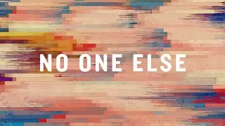 No One Else (Official Lyric Video) |  Cory Asbury & Laura Hackett Park  |  BEST OF ONETHING LIVE