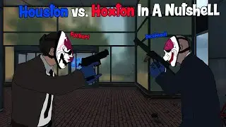 Payday 2 - Houston vs. Hoxton In A Nutshell