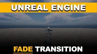 How To Create A Fade Transition In Unreal Engine!