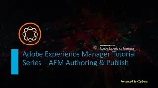 AEM Tutorial Series 9  - AEM 6.4 Authoring & Publish Demo