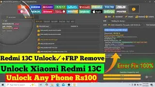 Xiaomi Redmi 13C Unlock + Frp Remove | Redmi 13c Frp Bypass Unlock tool 🔥 