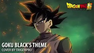 Dragon Ball Super - Goku Blacks Theme | Epic Cover